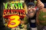 Cash Bandits 3 Slots