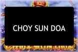 Choy Sun Doa Slots