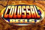 Colossal Reels Slots
