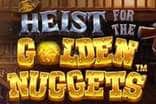 Heist for the Golden Nuggets slot