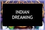 Indian Dreaming Slots Indian Dreaming Slots