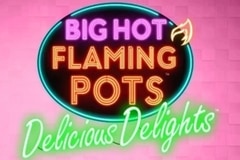 Big Hot Flaming Pots Delicious Delights slot
