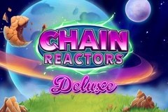 Chain Reactors Deluxe slot