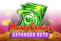 Money Coming Expand Bets